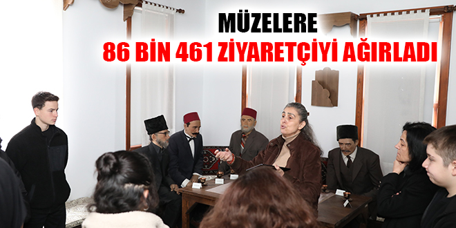 MÜZELER 86 BİN 461 ZİYARETÇİYİ AĞIRLADI