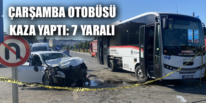 ÇARŞAMBA OTOBÜSÜ KAZA YAPTI: 7 YARALI