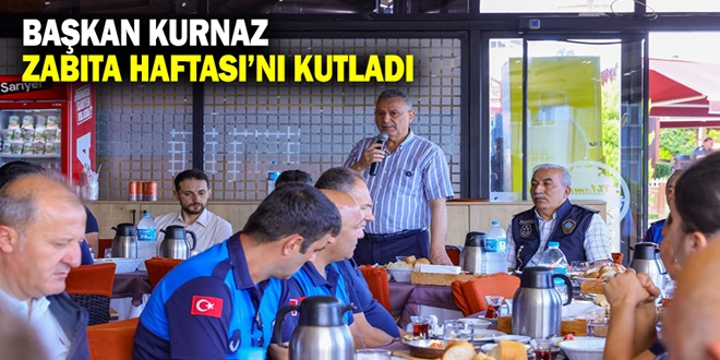 BAŞKAN İHSAN KURNAZ ZABITA HAFTASI’NI KUTLADI